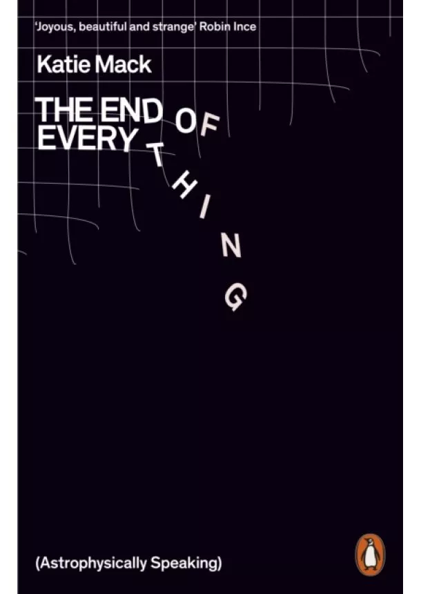 Katie Mack - The End of Everything