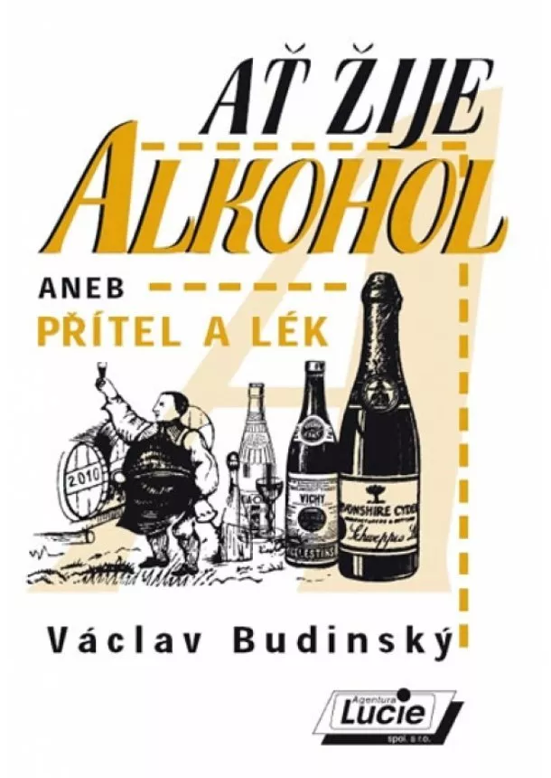 Budinský Václav - Ať žije alkohol aneb přítel a lék