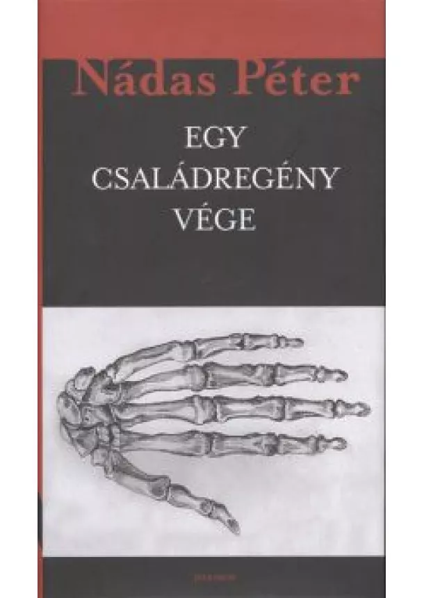 Nádas Péter - Egy családregény vége