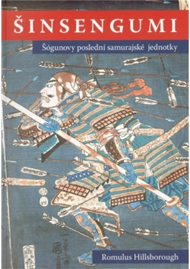 Romulus Hillsborough - Šinsengumi - Šógunovy poslední samurajské jednotky