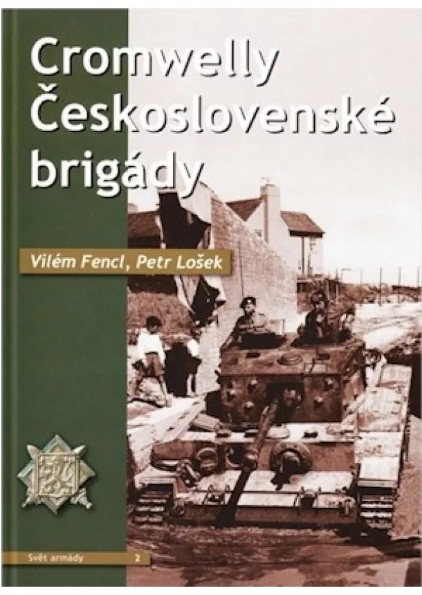 Vilém Fencl, Petr Lošek - Cromwelly Československé brigády