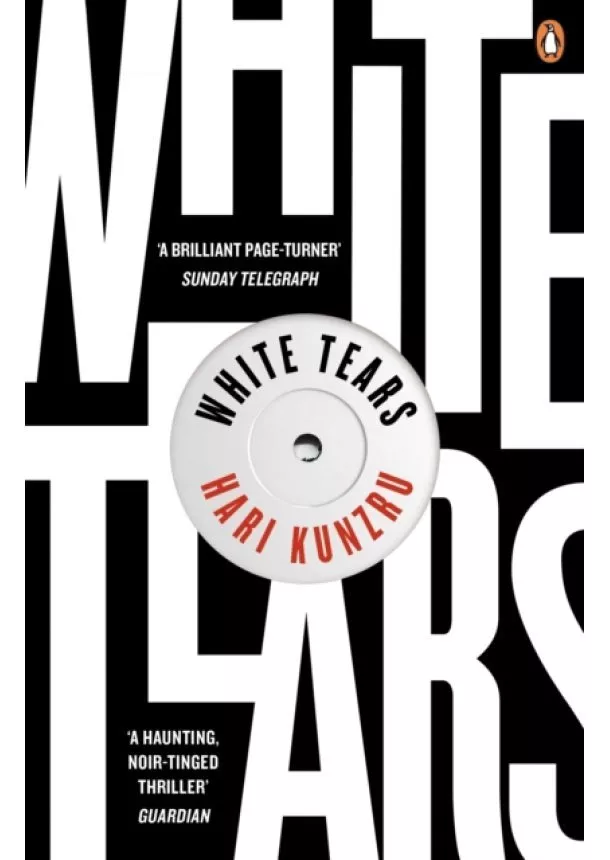 Hari Kunzru - White Tears