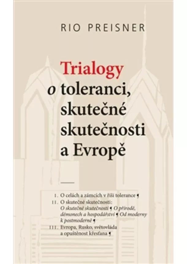 Rio Preisner - Trialogy o toleranci, skutečné skutečnosti a Evropě