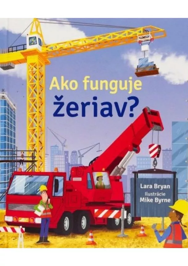 Lara Bryan - Ako funguje žeriav?