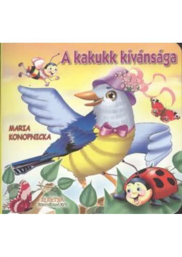 Maria Konopnicka - A KAKUKK KÍVÁNSÁGA