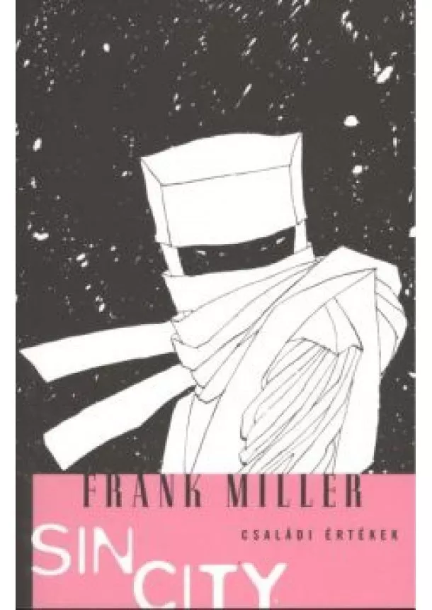 FRANK MILLER - CSALÁDI ÉRTÉKEK