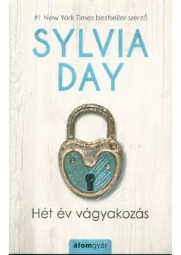 Sylvia Day - Hét év vágyakozás