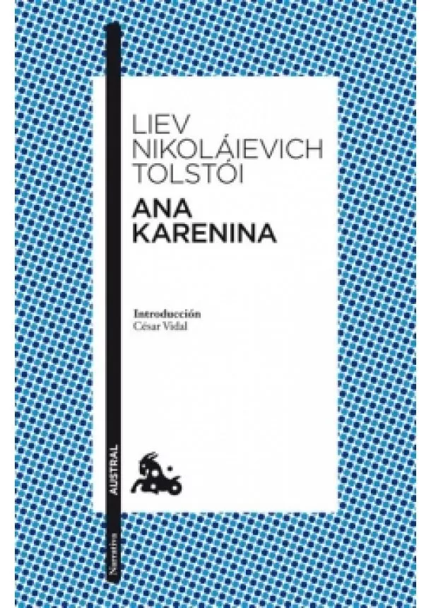 Lev Nikolajevič Tolstoj - Ana Karenina (španělsky)