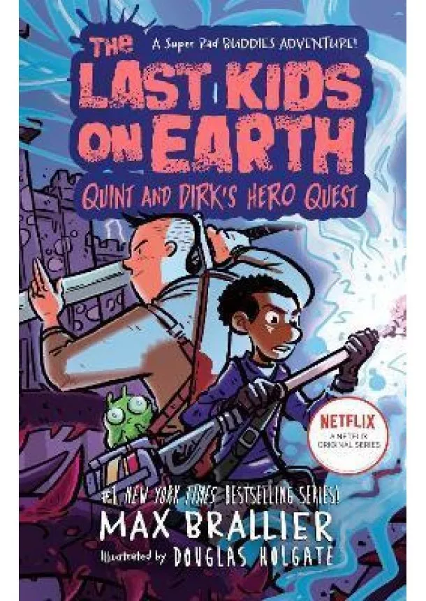 Max Brallier - The Last Kids on Earth: Quint and Dirk´s Hero Quest