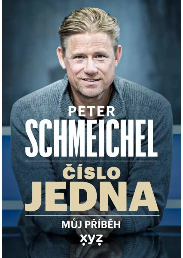 Peter Schmeichel - Peter Schmeichel: číslo jedna