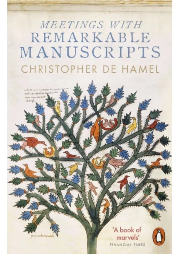 Christopher de Hamel - Meetings with Remarkable Manuscripts