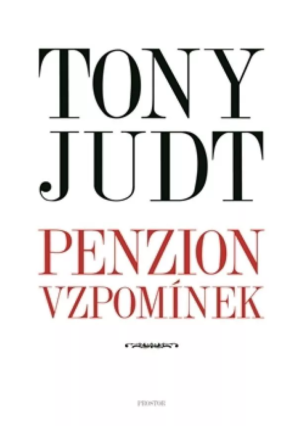 Tony Judt - Penzion vzpomínek