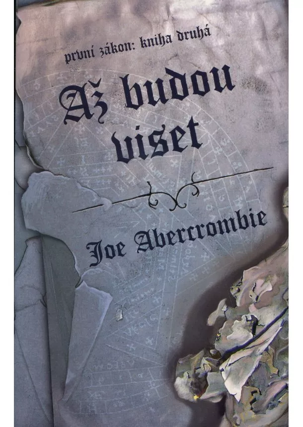 Joe Abercrombie - Až budou viset - První zákon: Kniha druhá