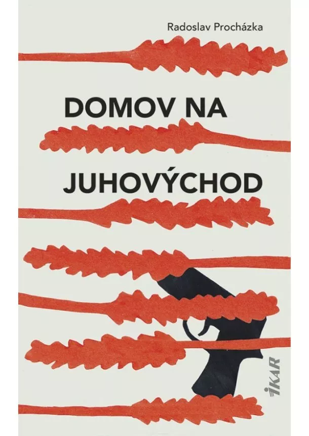 Radoslav Procházka - Domov na juhovýchod