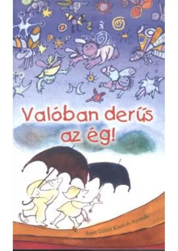 Nagy Alexandra - VALÓBAN DERŰS AZ ÉG!