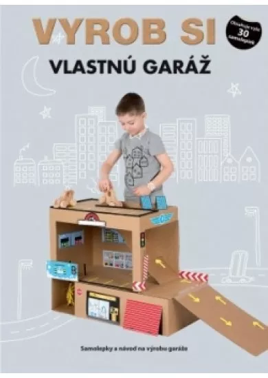 Vyrob si vlastnú GARÁŽ