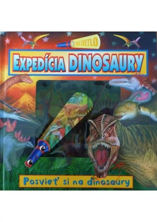 Kolektív - Expedícia Dinosaury - Posvieť si na dinosaury