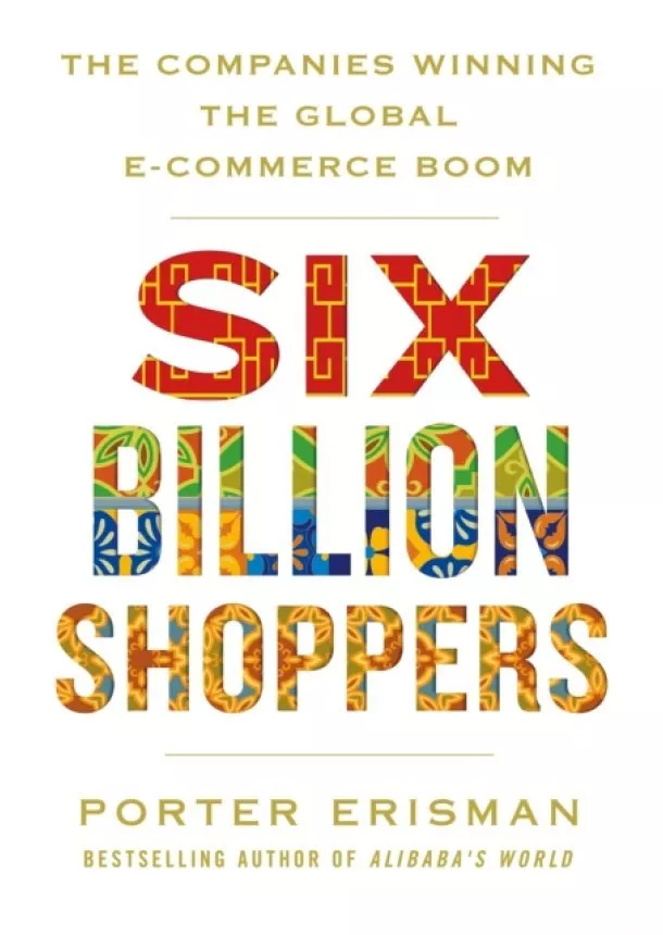 Porter Erisman - Six Billion Shoppers