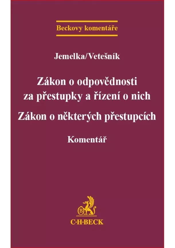 Luboš Jemelka, Pavel Vetešník - Zákon o odpovědnosti za přestupky a řízení o nich - Zákon o některých přestupcích. Komentář