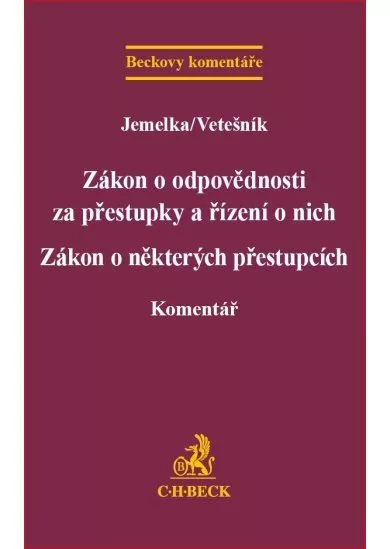 Zákon o odpovědnosti za přestupky a řízení o nich - Zákon o některých přestupcích. Komentář