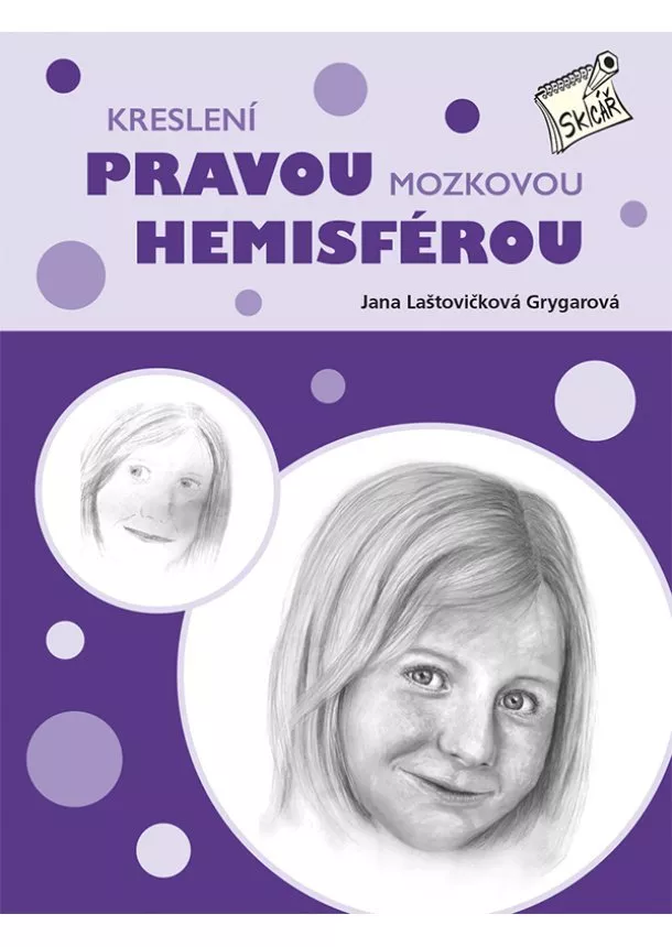 Jana Laštovičková Grygarová - Kreslení pravou mozkovou hemisférou - skicář