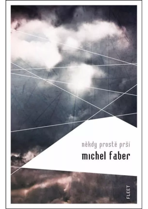 Michel Faber - Někdy prostě prší