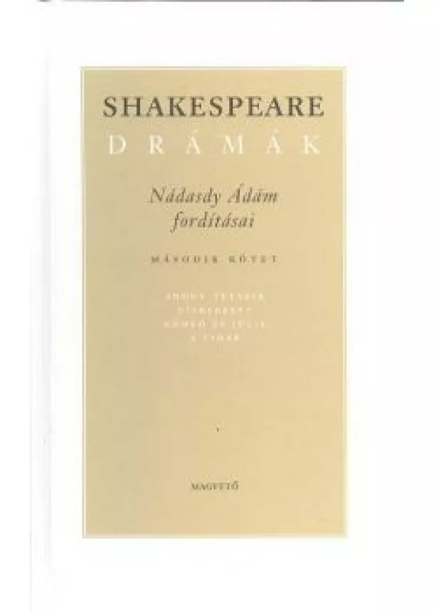 Nádasdy Ádám - SHAKESPEARE DRÁMÁK II.