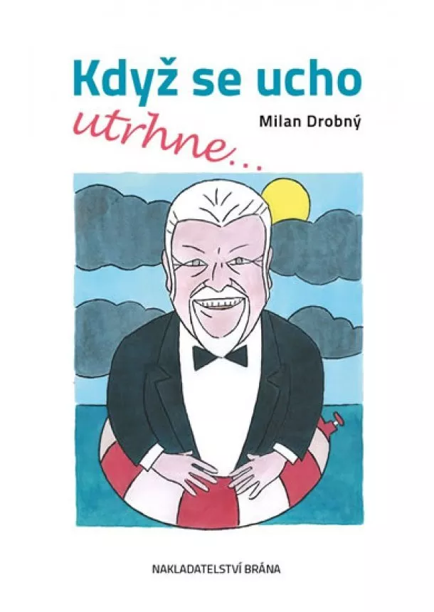 Milan Drobný - Když se ucho utrhne