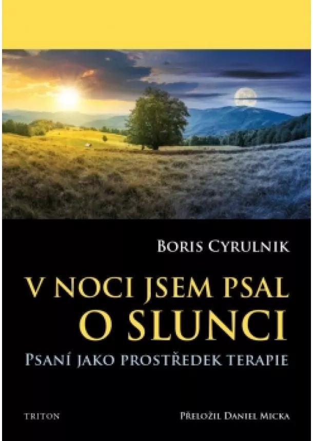 Boris Cyrulnik - V noci jsem psal o slunci