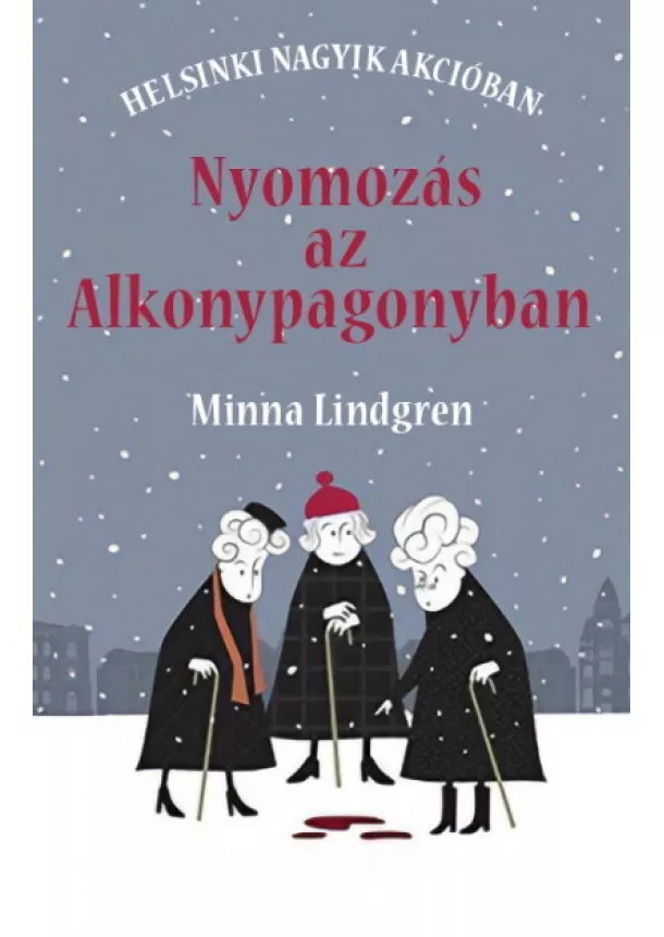 Minna Lindgren - Nyomozás az Alkonypagonyban - Helsinki nagyik akcióban 1.