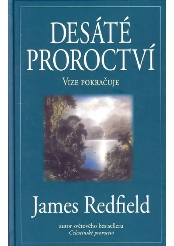 James Redfield  - Desáté proroctví