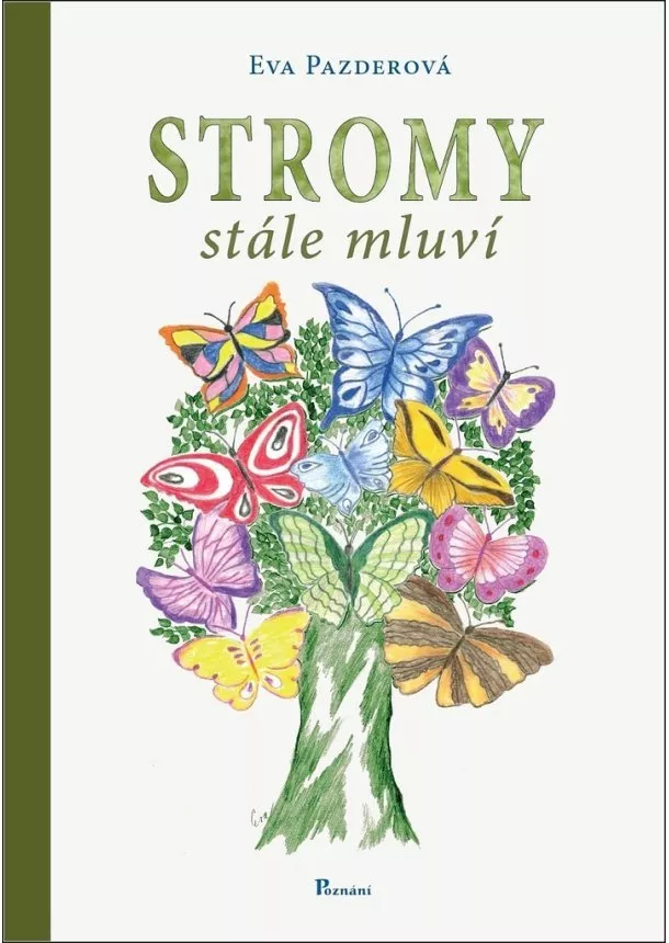 Eva Pazderová - Stromy stále mluví