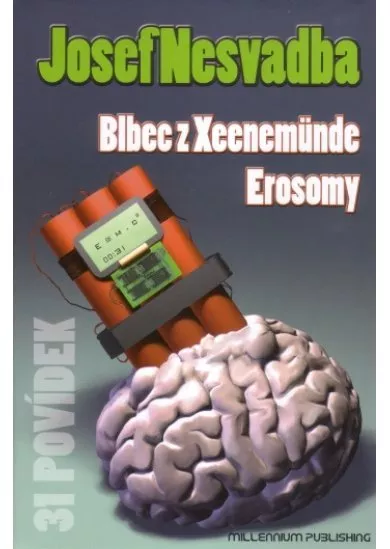 Blbec z Xeenemünde Erosomy