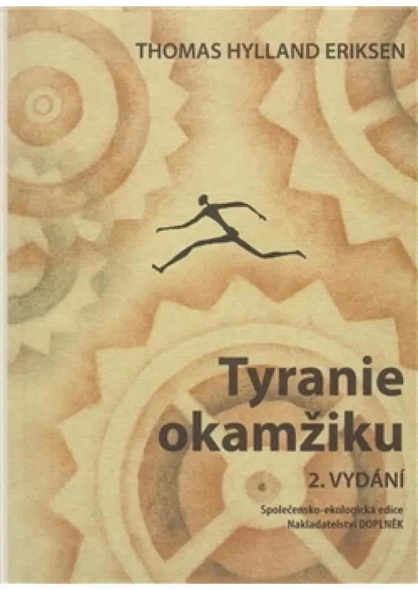 Thomas Hylland Eriksen - Tyranie okamžiku