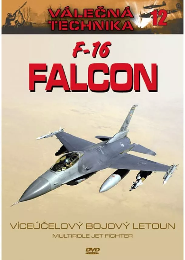 autor neuvedený - F-16 Falcon - Válečná technika 12 - DVD