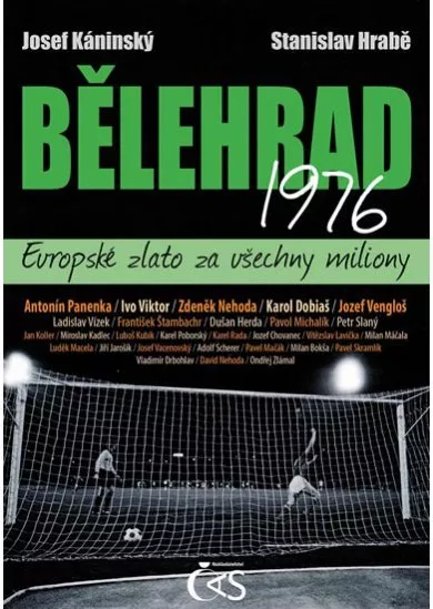 Bělehrad 1976 - Evropské zlato za všechny miliony