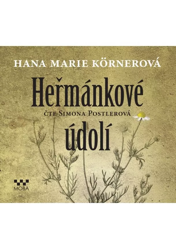 Hana Marie Körnerová - Heřmánkové údolí - CDmp3 (Čte Simona Postlerová)