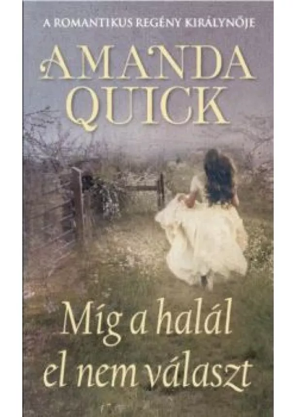 Amanda Quick - Míg a halál el nem választ