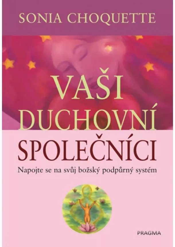 Sonia Choquette - Vaši duchovní společníci - 2.vydání