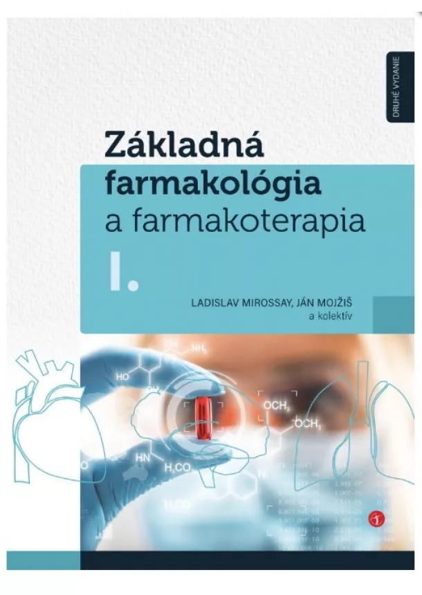 Ladislav Mirossay, Ján Mojžiš - Základná farmakológia a farmakoterapia I. + II. (kolekcia)