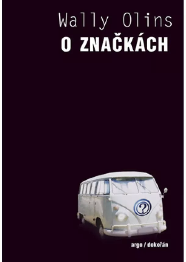 Wally Olins - O značkách