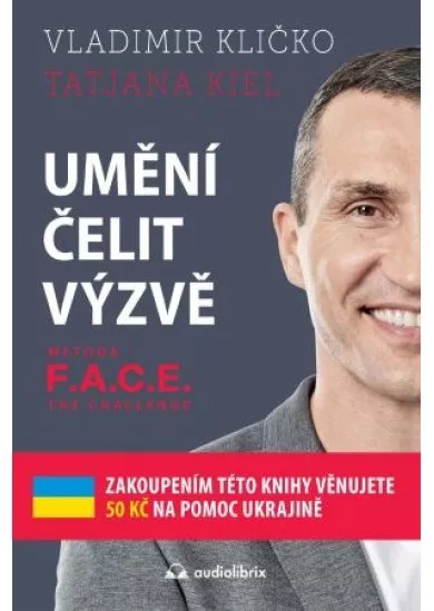 Umění čelit výzvě - Metoda F.A.C.E. the Challenge