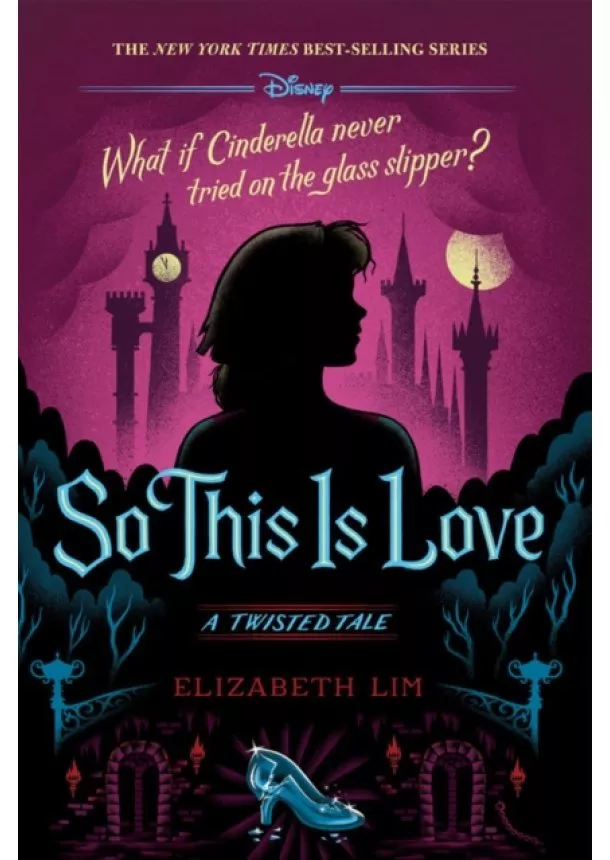 Elizabeth Lim - Disney Princess Cinderella: So, This Is Love