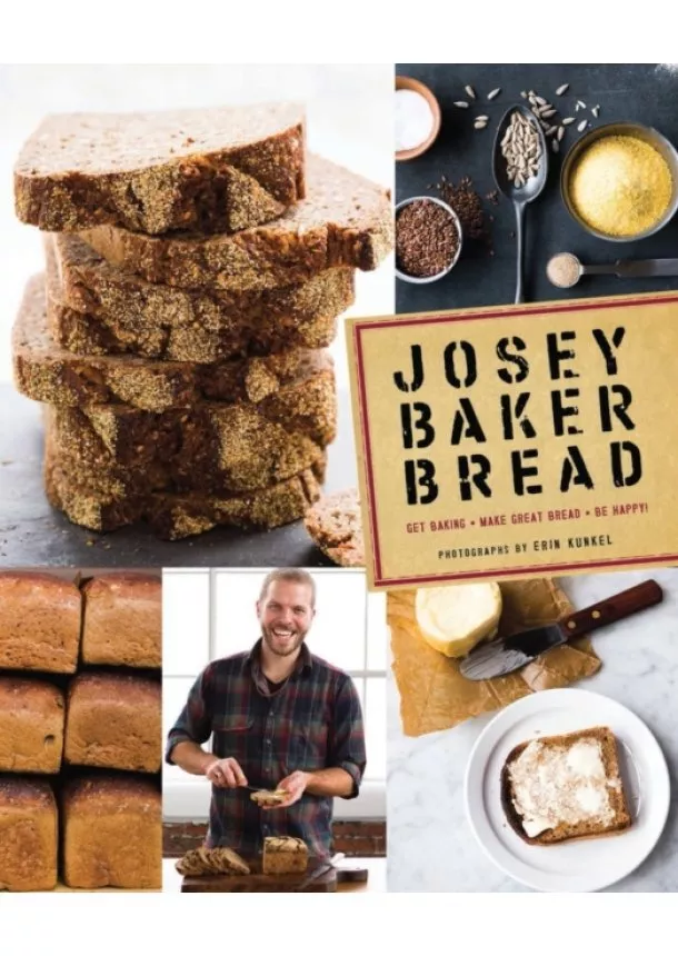 Josey Baker - Josey Baker Bread