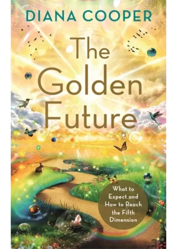 Diana Cooper - The Golden Future