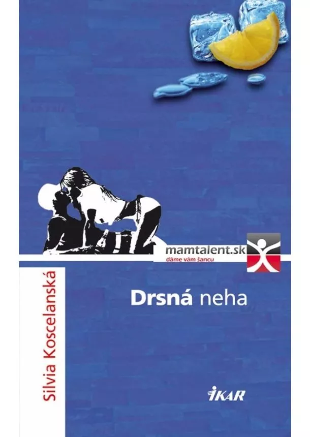 Silvia Koscelanská - Drsná neha