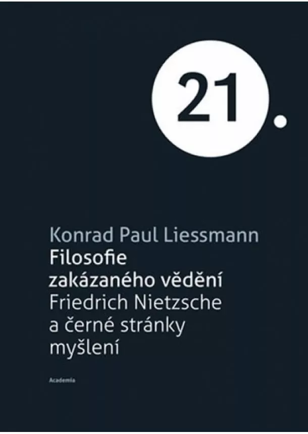 Konrad Paul Liessmann - Filosofie zakázaného vědění