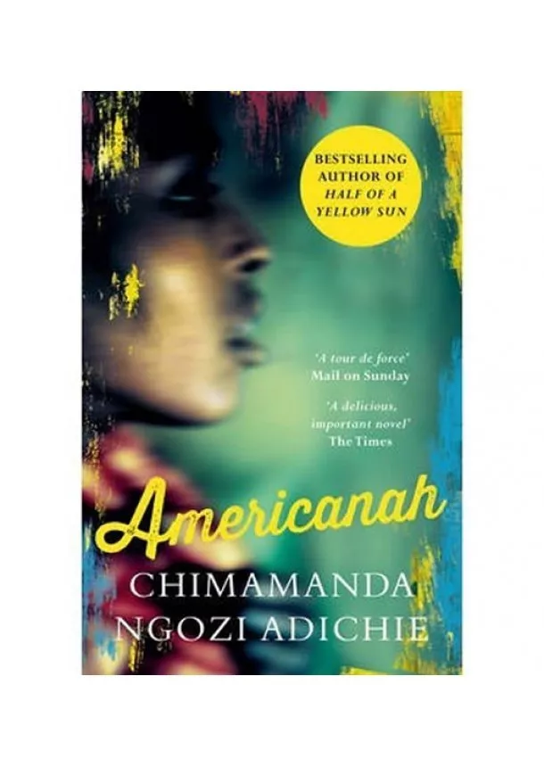 Chimamanda Ngozi Adichie - Americanah