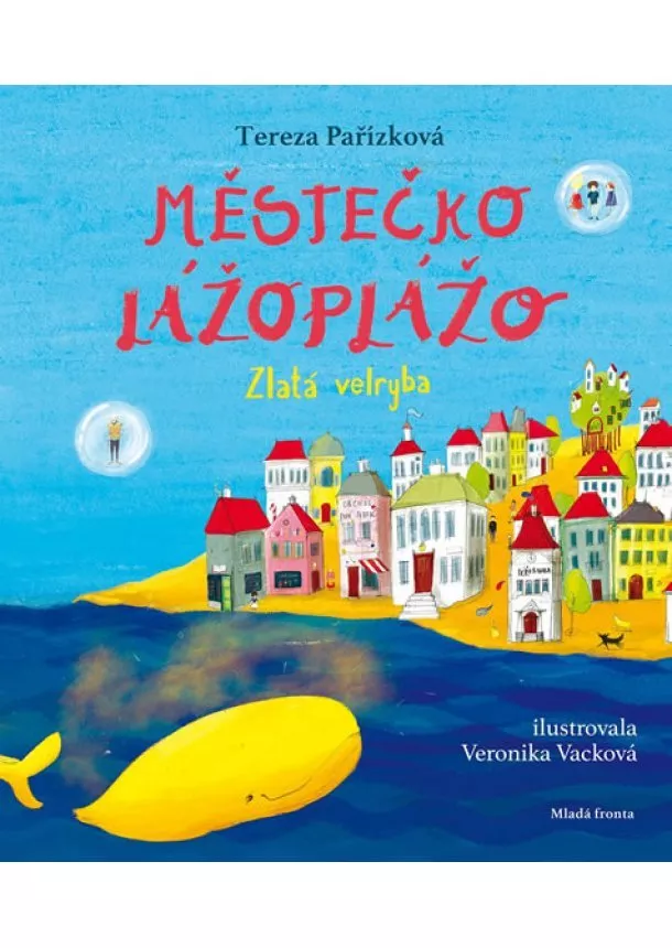 Tereza Pařízková - Městečko Lážoplážo. Zlatá velryba
