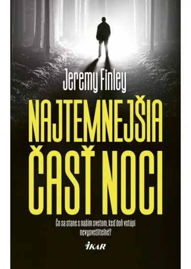 Najtemnejšia časť noci